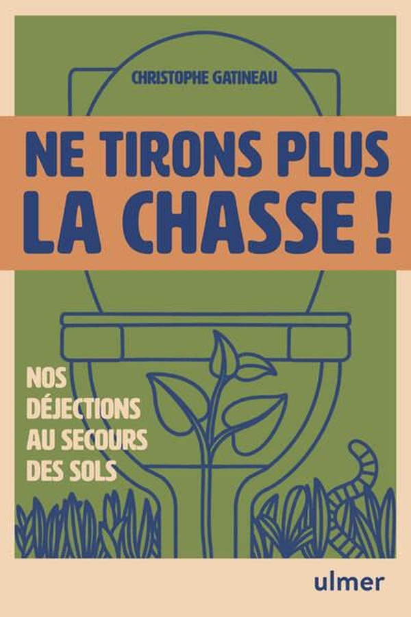 NE TIRONS PLUS LA CHASSE ! - NOS DEJECTIONS AU SECOURS DES SOLS