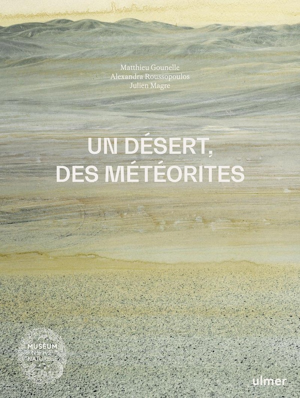 UN DESERT, DES METEORITES - CARNETS D'ATACAMA