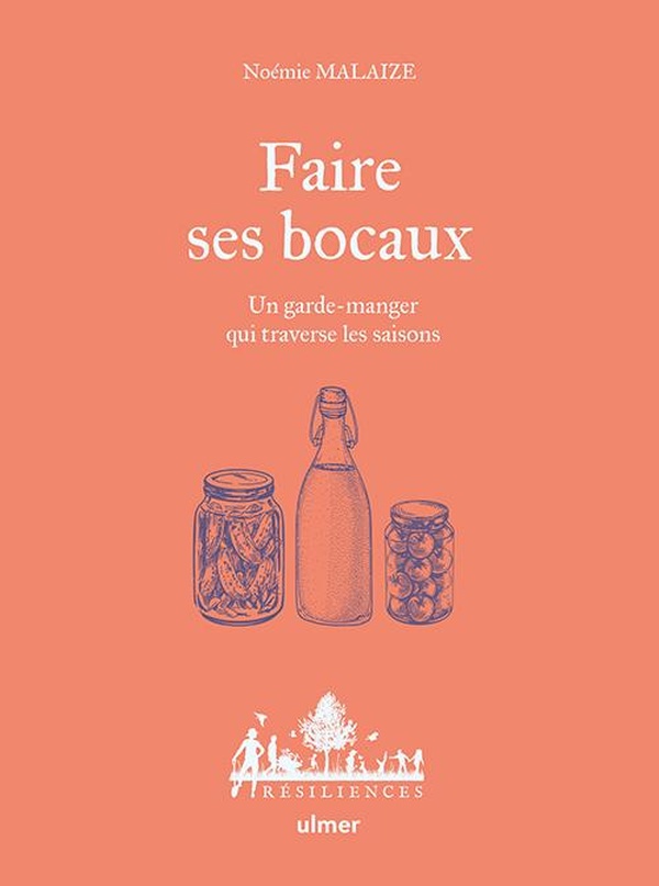 FAIRE SES BOCAUX - UN GARDE-MANGER QUI TRAVERSE LES SAISONS