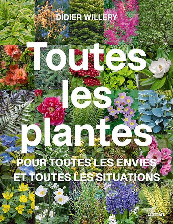 TOUTES LES PLANTES - POUR TOUTES LES ENVIES ET TOUTES LES SITUATIONS