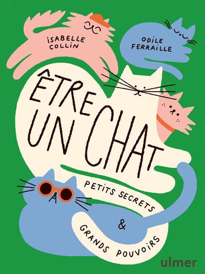 D'AMOUR ET D'EAU FRAICHE - ETRE UN CHAT - PETITS SECRETS ET GRANDS POUVOIRS