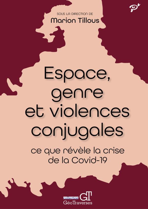 ESPACE, GENRE ET VIOLENCES CONJUGALES : CE QUE REVELE LA CRISE DE LA COVID-19