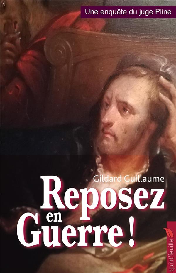 UNE ENQUETE DU JUGE PLINE - REPOSEZ EN GUERRE - ROMAN