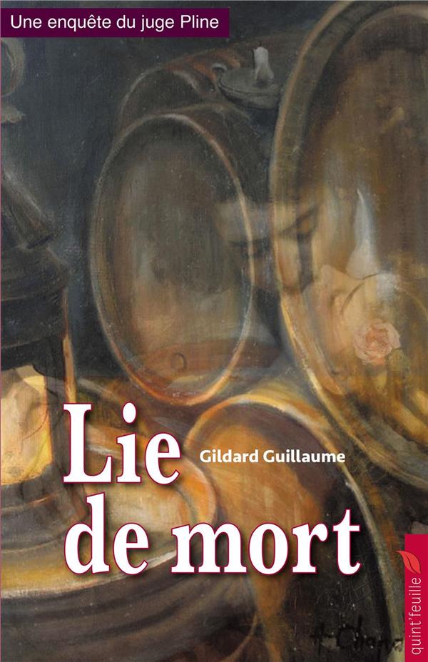 UNE ENQUETE DU JUGE PLINE - LIE DE MORT - ROMAN