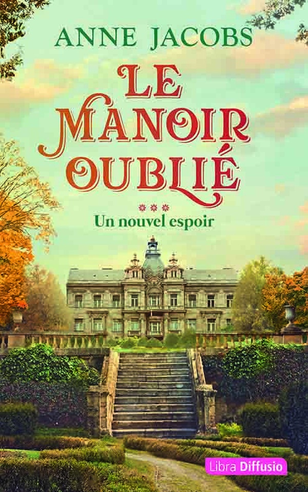 LE MANOIR OUBLIE T3 UN NOUVEL ESPOIR ( 2 VOLUMES)