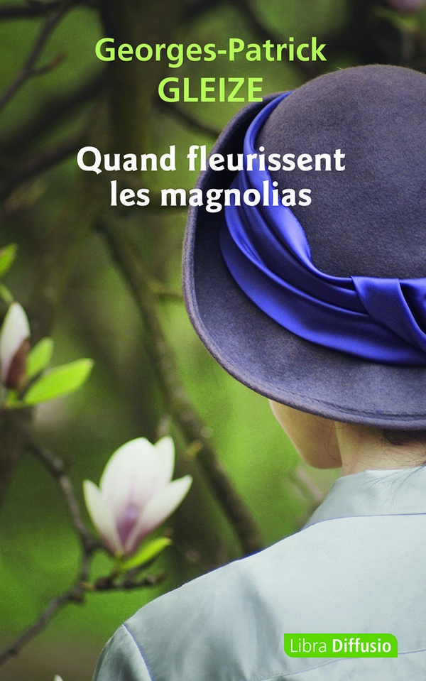 QUAND FLEURISSENT LES MAGNOLIAS