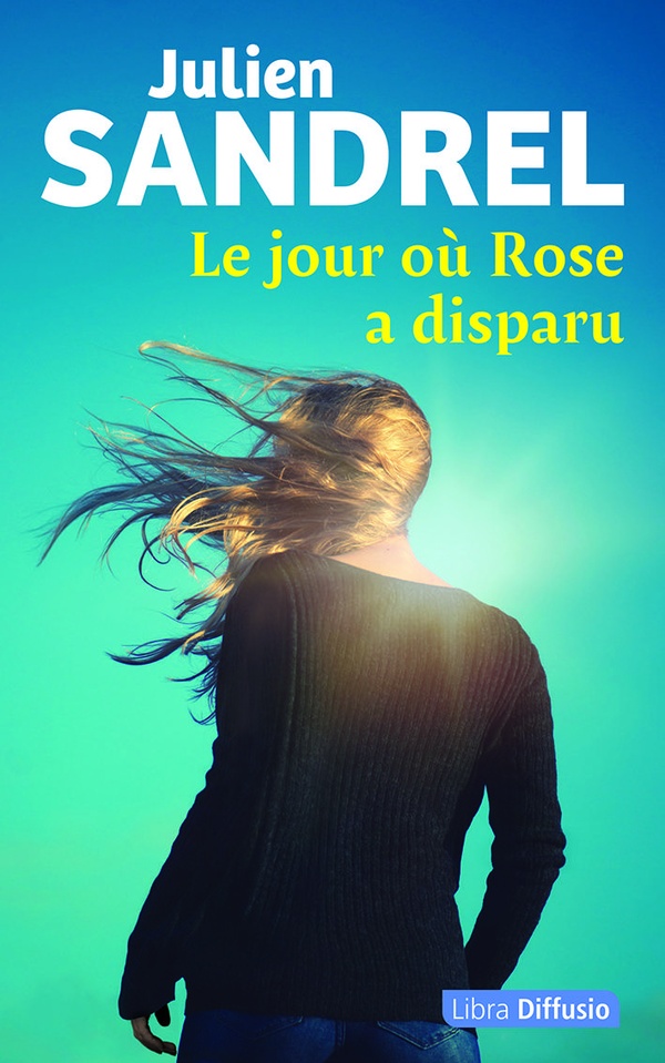 LE JOUR OU ROSE A DISPARU