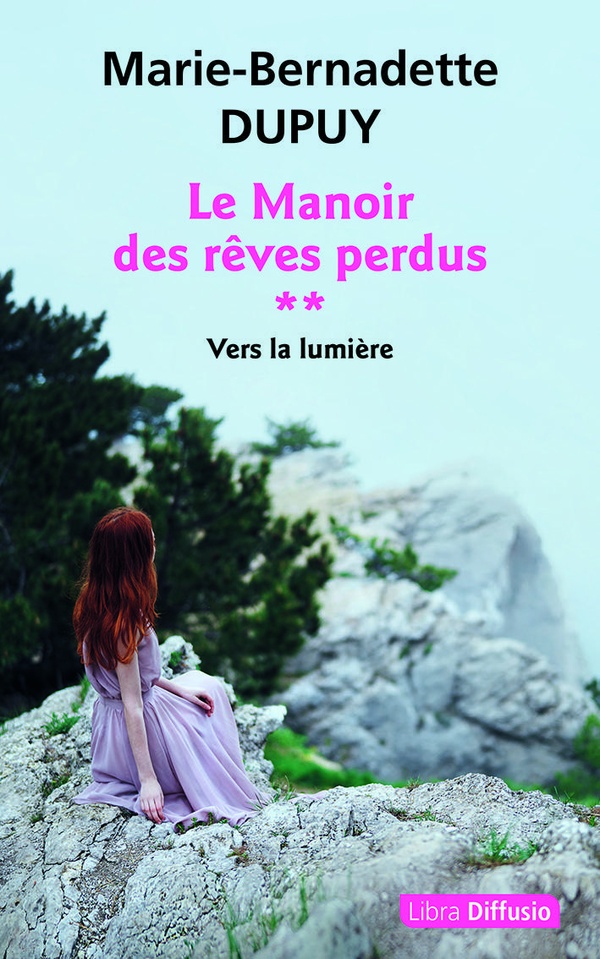 LE MANOIR DES REVES PERDUS T2 VERS LA LUMIERE