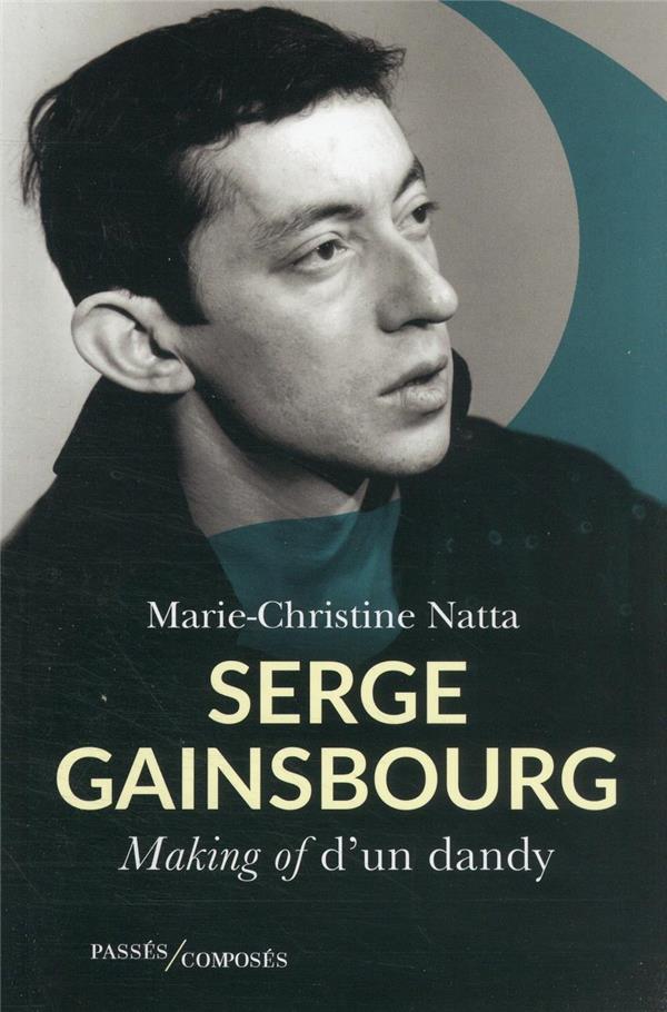 SERGE GAINSBOURG - MAKING OF D'UN DANDY