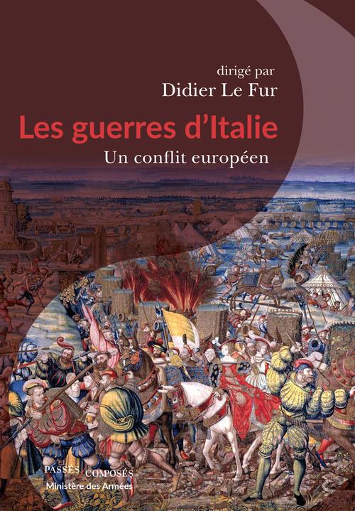 LES GUERRES D'ITALIE - UN CONFLIT EUROPEEN