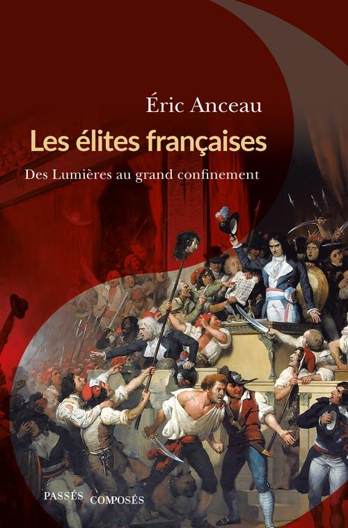 LES ELITES FRANCAISES - DES LUMIERES AU GRAND CONFINEMENT