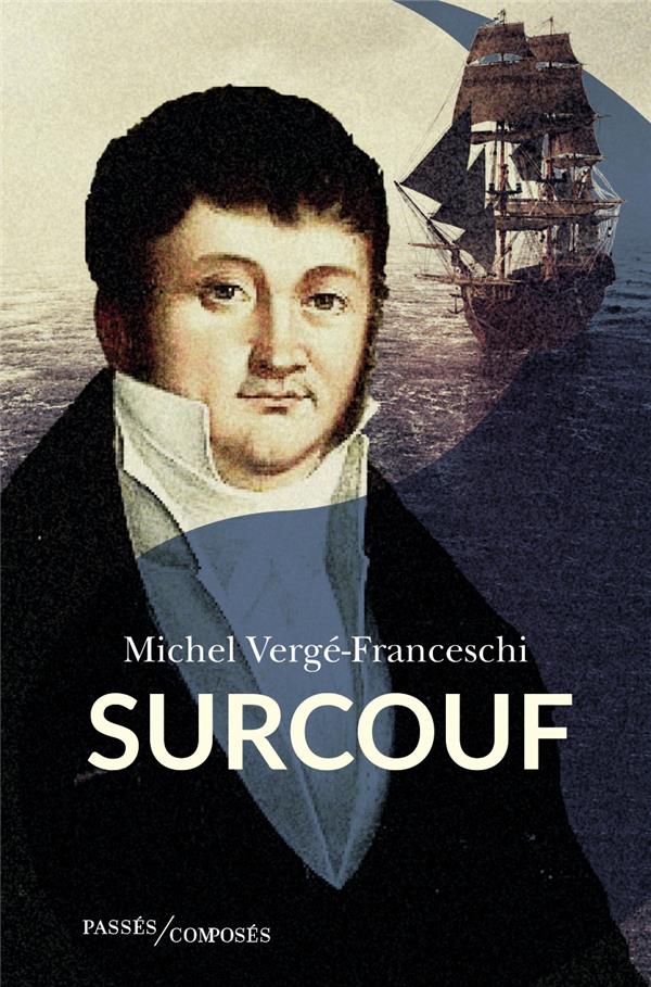 SURCOUF - LA FIN DU MONDE CORSAIRE