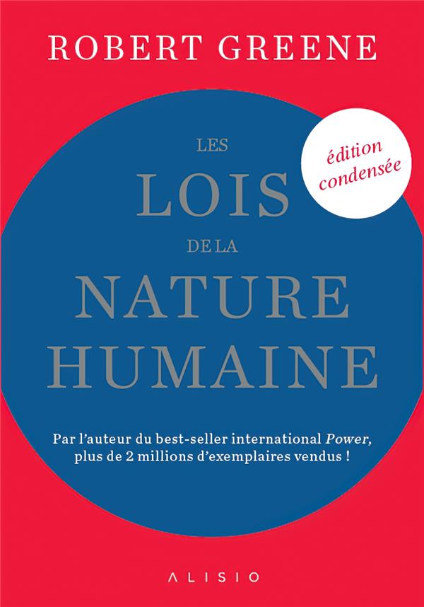 LES LOIS DE LA NATURE HUMAINE (EDITION CONDENSEE) - PAR L'AUTEUR DU BEST-SELLER INTERNATIONAL POWER,