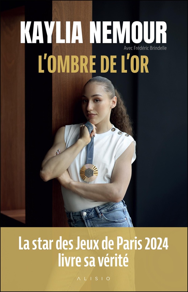 L'OMBRE DE L'OR - LA STAR DES JEUX DE PARIS 2024 LIVRE SA VERITE