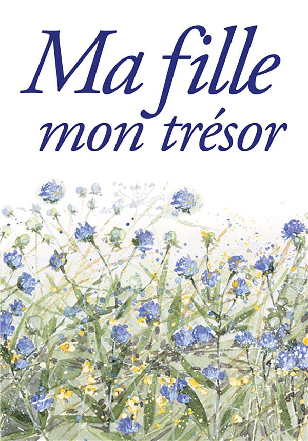 MA FILLE, MON TRESOR