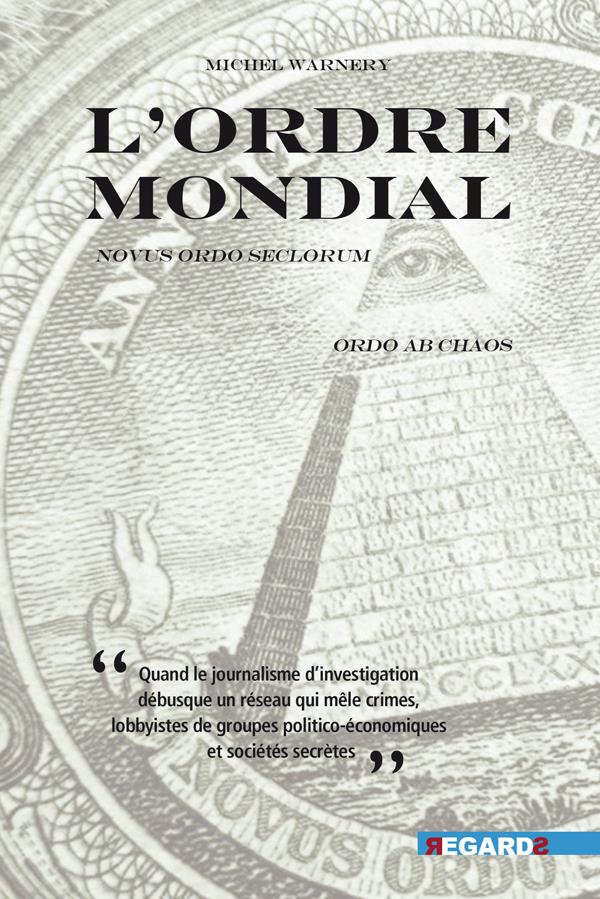 L'ORDRE MONDIAL - NOVUS ORDO SECLORUM