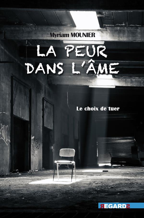 LA PEUR DANS L'AME - LE CHOIX DE TUER