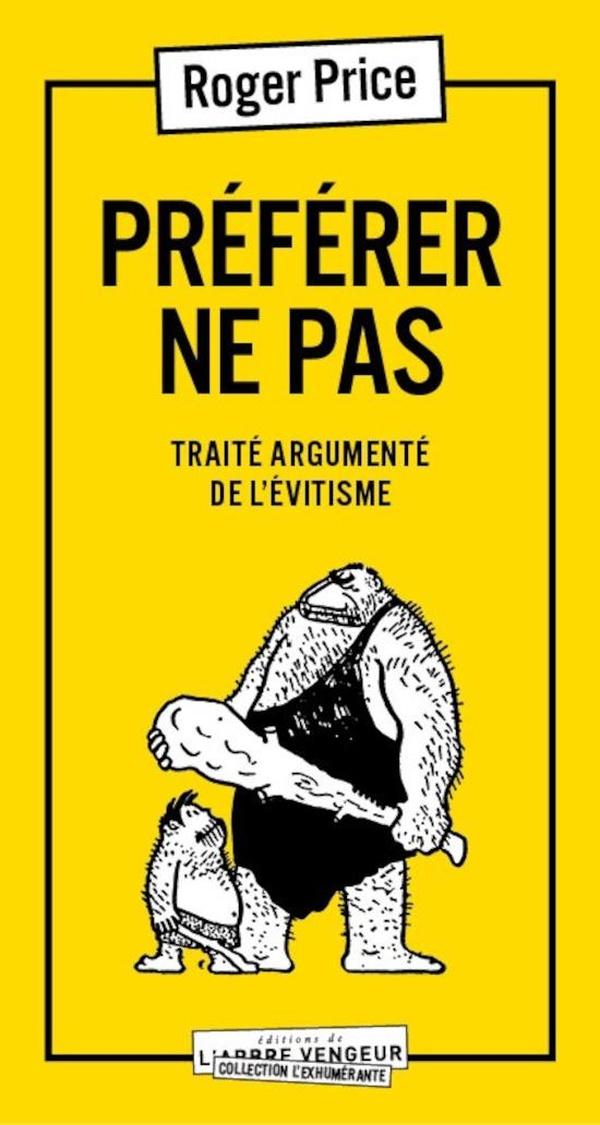 PREFERER NE PAS - TRAITE ARGUMENTE DE L'EVITISME