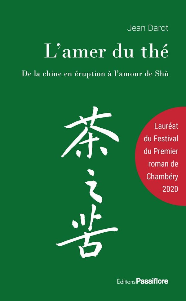 L'AMER DU THE : DE LA CHINE EN ERUPTION A L'AMOUR DE SHU