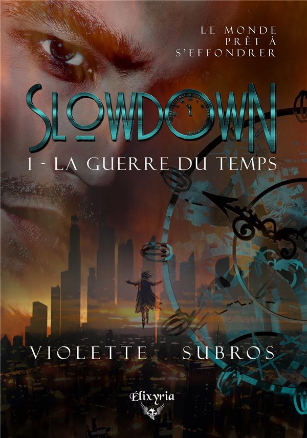 SLOWDOWN - 1 - LA GUERRE DU TEMPS