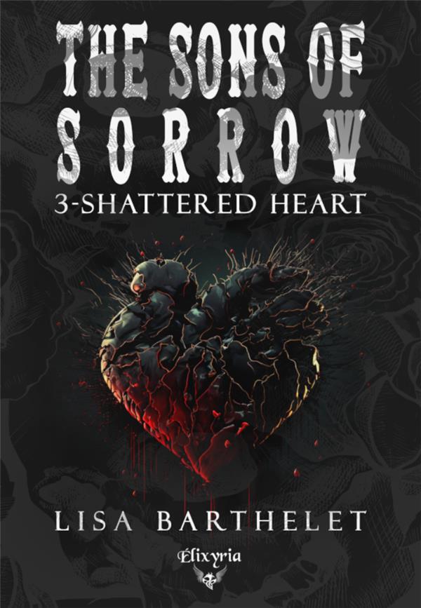 THE SONS OF SORROW - T03 - SHATTERED HEART