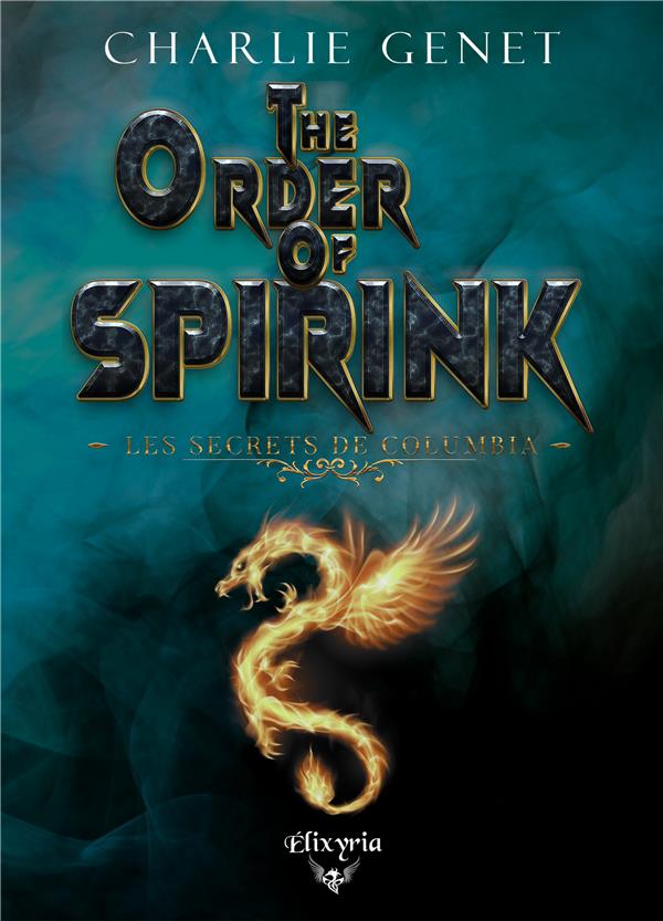 THE ORDER OF SPIRINK - LES SECRETS DE COLUMBIA