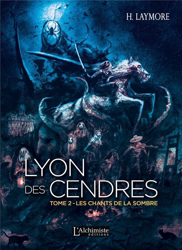 LYON DES CENDRES - TOME 2 : LES CHANTS DE LA SOMBRE