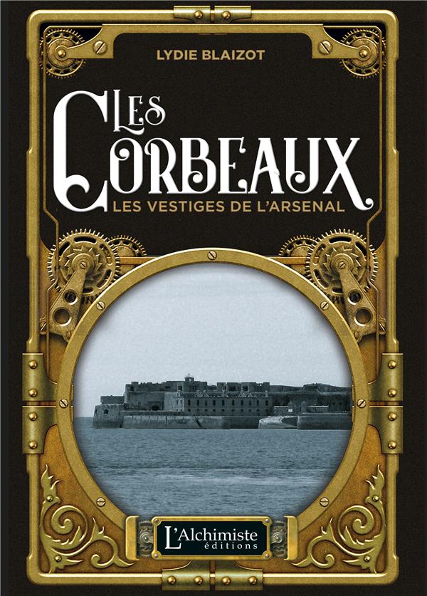 LES CORBEAUX - LES VESTIGES DE L'ARSENAL