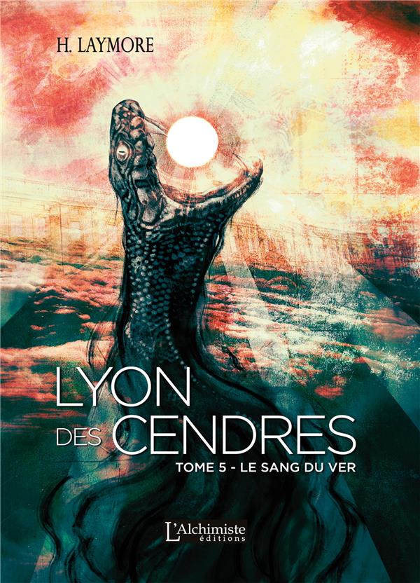 LYON DES CENDRES - TOME 5 : LE SANG DU VER