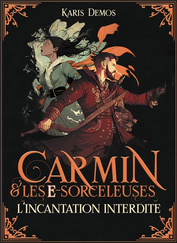 CARMIN ET LES E-SORCELEUSES - L'INCANTATION INTERDITE