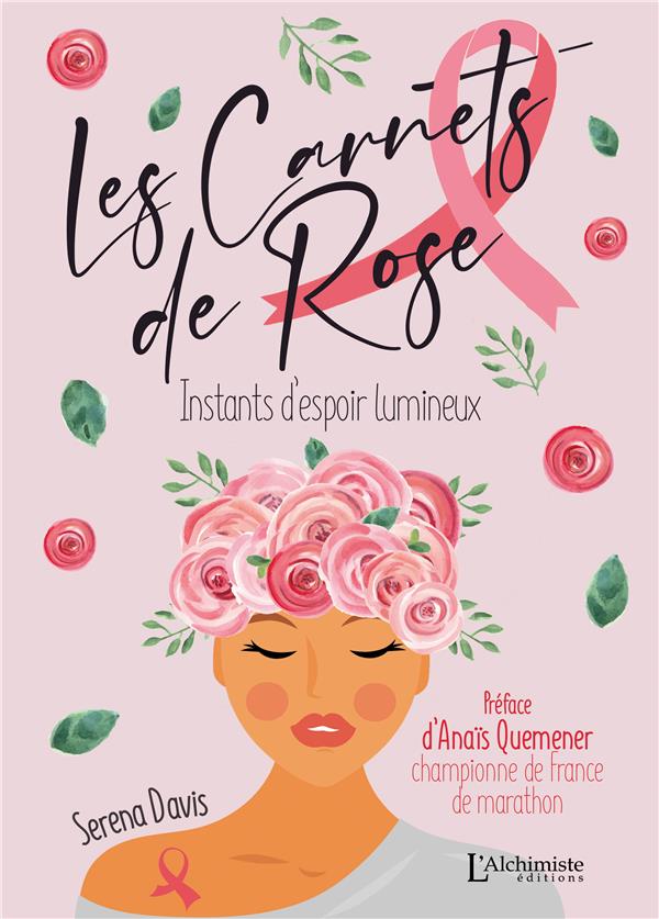 LES CARNETS DE ROSE - INSTANTS D'ESPOIR LUMINEUX