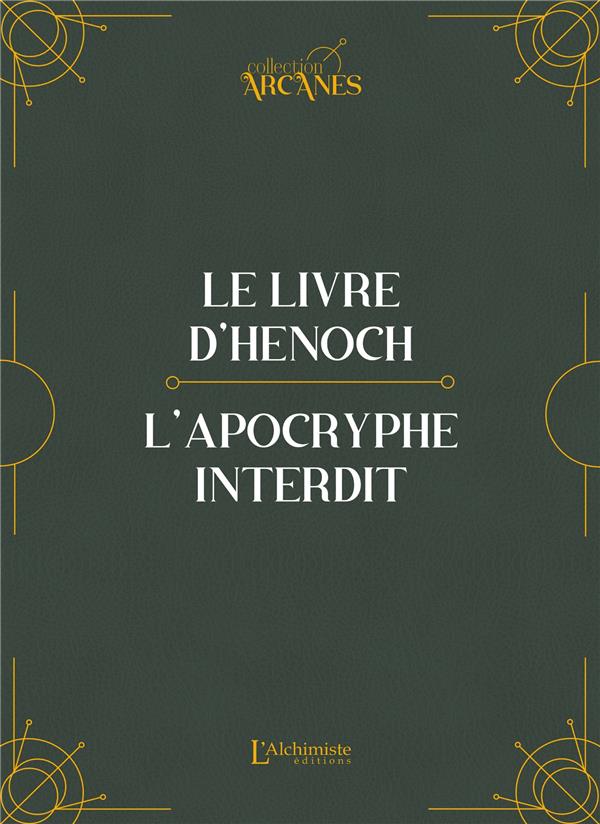 LE LIVRE D'HENOCH (HENOCH L'ETHIOPIEN)-L'APOCRYPHE INTERDIT (TRADUCTION ORIGINALE ET TEXTE INTEGRAL)