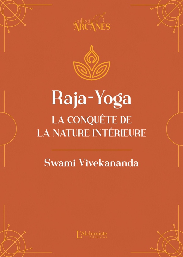 RAJA-YOGA - LA CONQUETE DE LA NATURE INTERIEURE