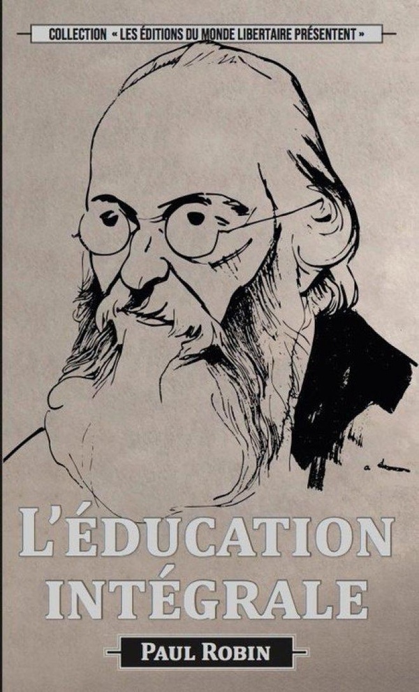 PAUL ROBIN - L'EDUCATION INTEGRALE