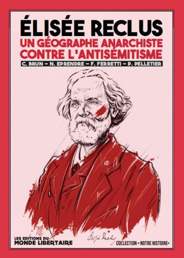 ELISEE RECLUS - UN GEOGRAPHE ANARCHISTE CONTRE L'ANTISEMITISME