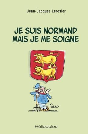 JE SUIS NORMAND MAIS JE ME SOIGNE