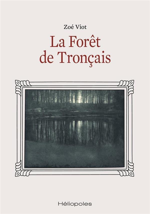 LA FORET DE TRONCAIS