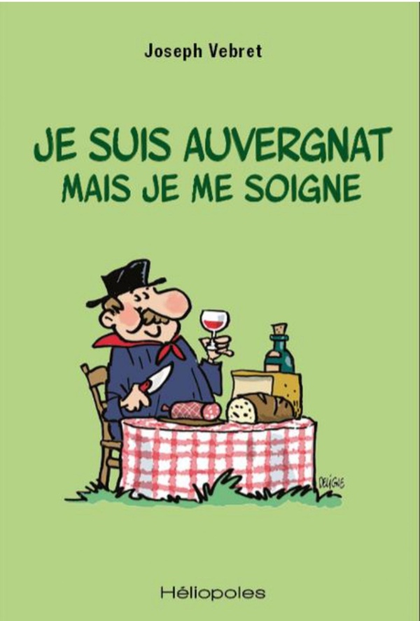 JE SUIS AUVERGNAT MAIS JE ME SOIGNE