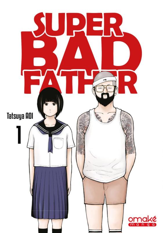 SUPER BAD FATHER - TOME 1 (VF)