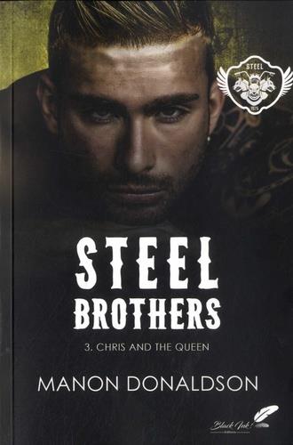 STEEL BROTHERS - T03 - CHRIS AND THE QUEEN