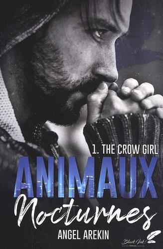 ANIMAUX NOCTURNES : TOME 1 - THE CROW GIRL