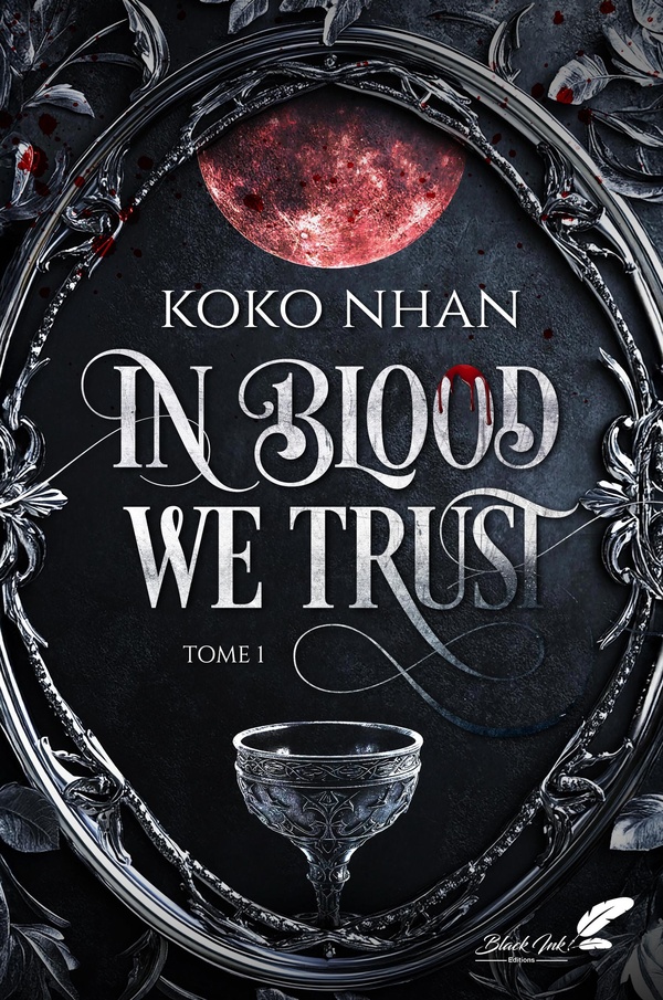 IN BLOOD WE TRUST : TOME 1