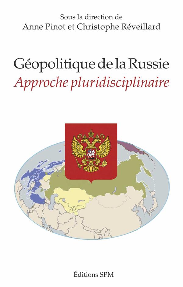 GEOPOLITIQUE DE LA RUSSIE - APPROCHE PLURIDISCIPLINAIRE