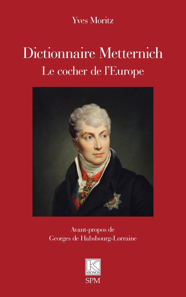 DICTIONNAIRE METTERNICH - LE COCHER DE L'EUROPE
