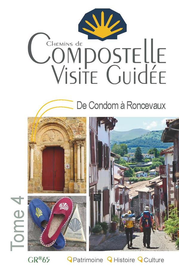 COMPOSTELLE VISITE GUIDEE TOME 4 (CONDOM A RONCEVAUX)
