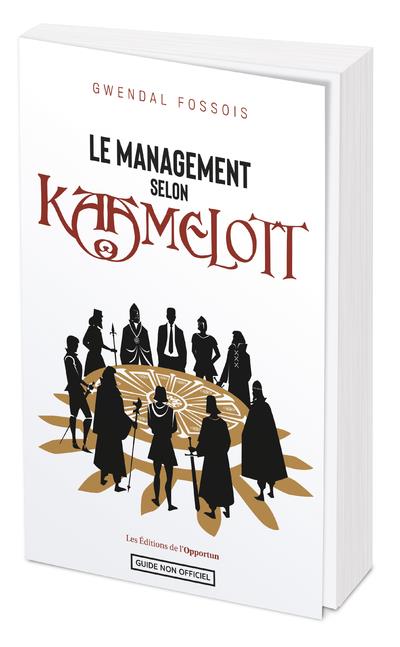 LE MANAGEMENT SELON KAAMELOTT
