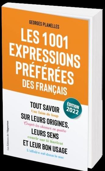 LES 1001 EXPRESSIONS PREFEREES DES FRANCAIS