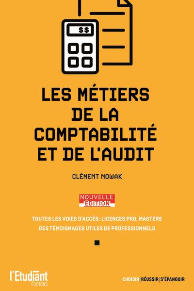 LES METIERS DE LA COMPTABILITE ET DE L'AUDIT - NOUVELLE EDITION