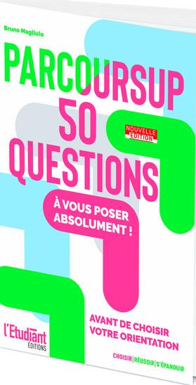 PARCOURSUP 50 QUESTIONS - NOUVELLE EDITION