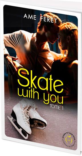SKATE WITH YOU TOME 1